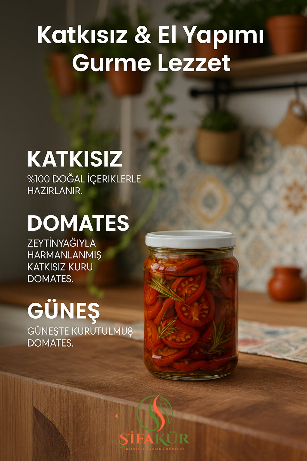 Şifakür Zeytinyağlı Kekikli Kuru Domates 850ml Doğal Katkısız El Yapımı Gurme Lezzet