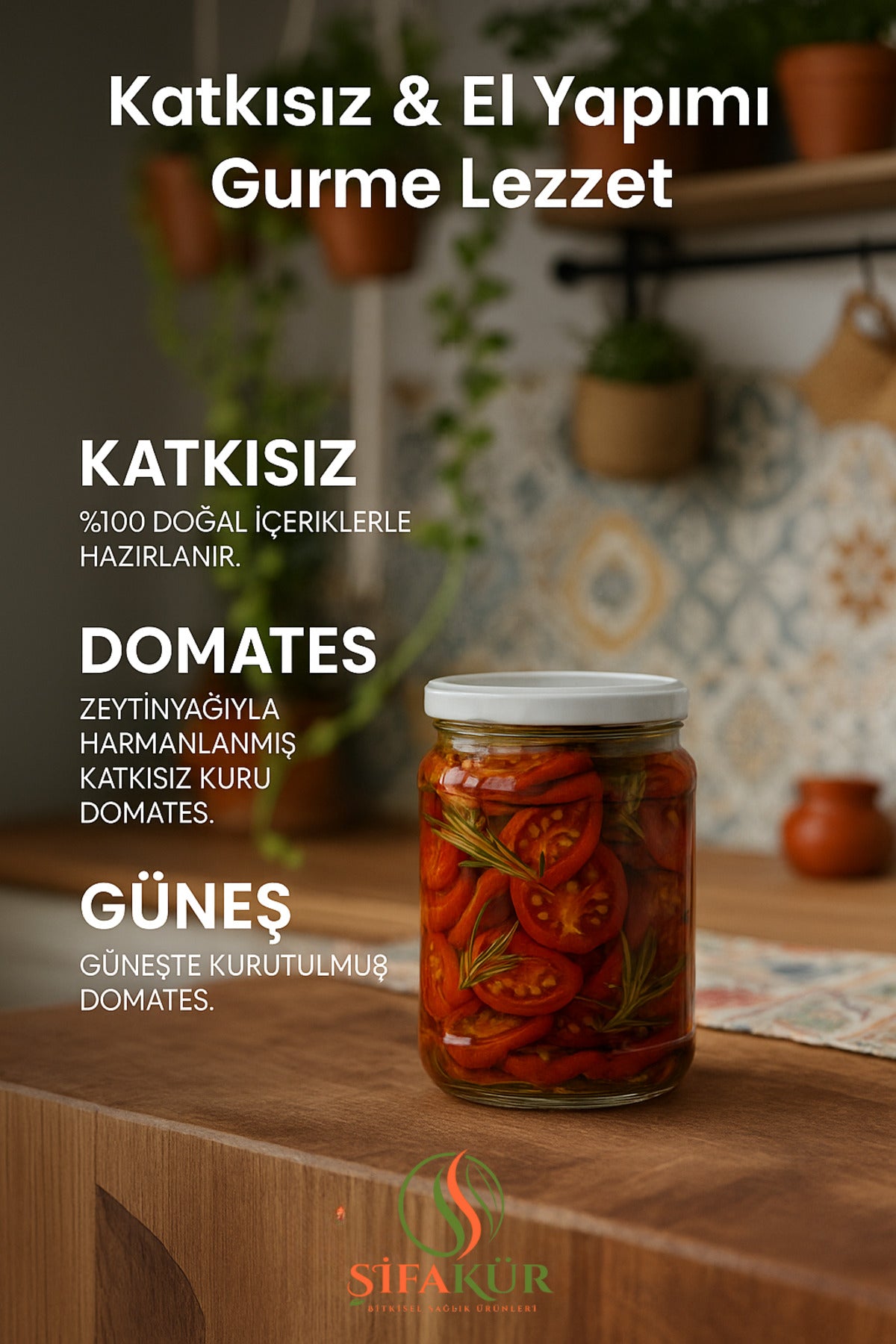 Şifakür Zeytinyağlı Kekikli Kuru Domates 850ml Doğal Katkısız El Yapımı Gurme Lezzet